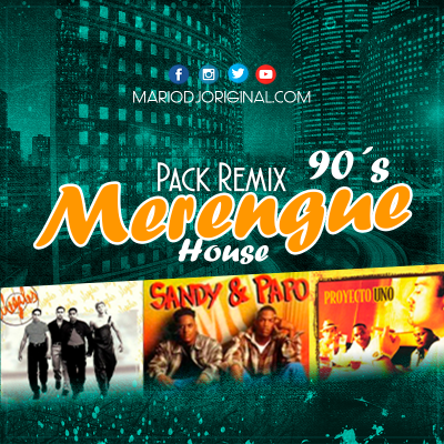 01.Pack Remixes - Merengue House